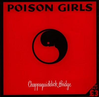 Poison Girls Chappaquiddick Bridge